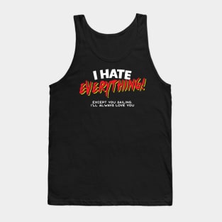 I Hate Everything Except Sailing Tank Top